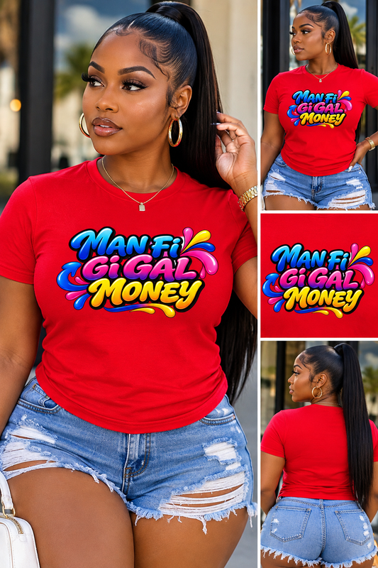 Man Fi Gi Gal Money Graphic Tee | Jamaican Patois T-Shirt